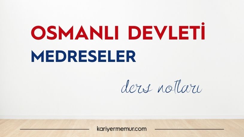 Osmanlı’da Medreseler