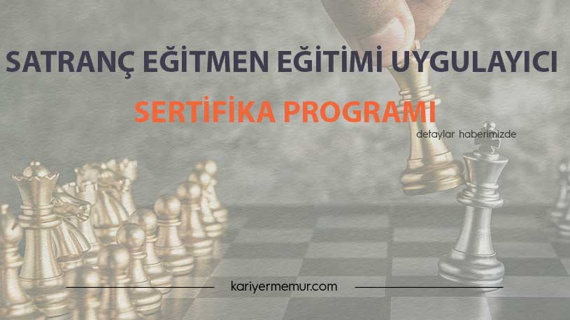 Satranç Eğitmen Eğitimi Uygulayıcı Sertifika Programı
