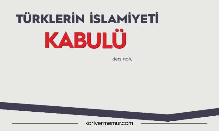 Türkler’in İslamiyeti Kolay Kabul Etme Nedenleri