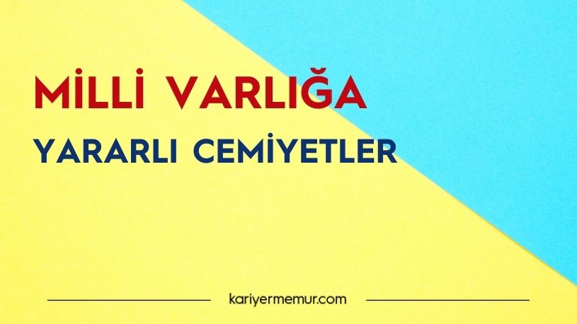 Milli Varlığa Yararlı Cemiyetler