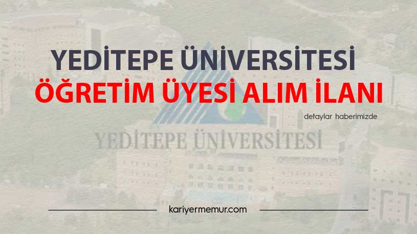Yeditepe Üniversitesi Öğretim Üyesi Alım İlanı
