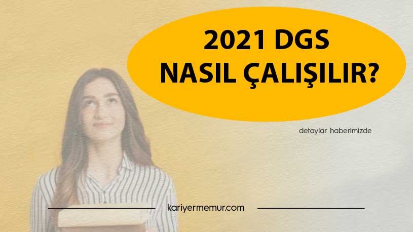 2021 DGS Nasıl Çalışılır?