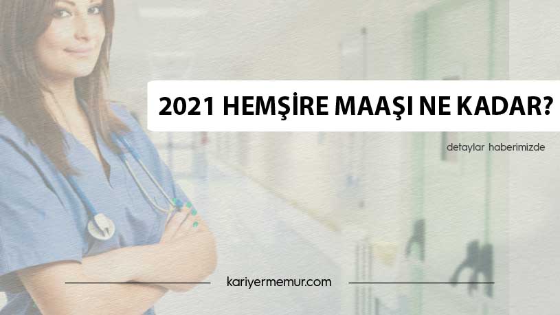 2021 Hemşire Maaşı Ne Kadar?