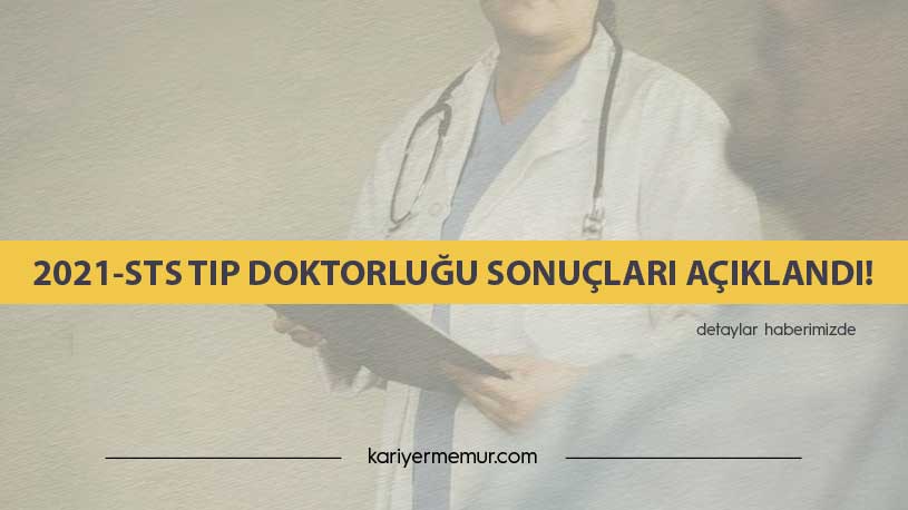 2021-STS Tıp Doktorluğu Sonuçları Açıklandı!