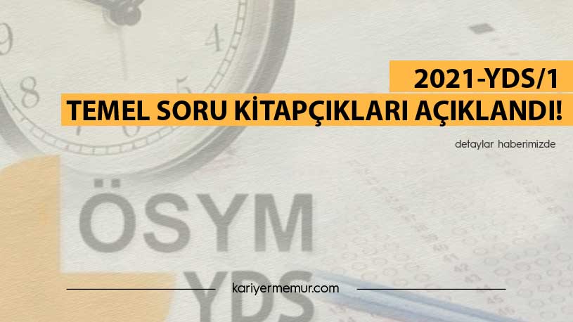 2021-YDS/1 Temel Soru Kitapçıkları Açıklandı!