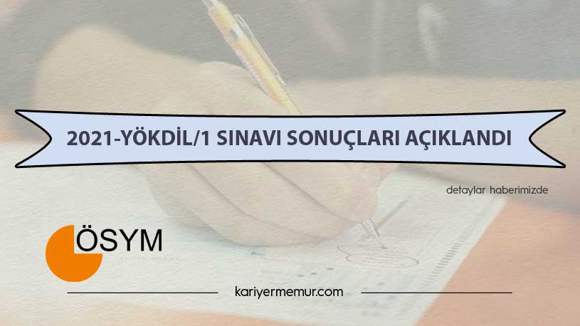 2021-YÖKDİL/1 Sınavı Sonuçları Açıklandı
