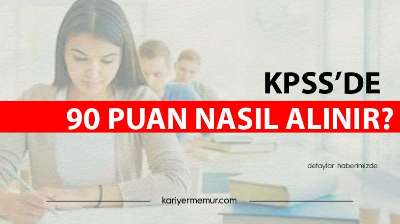 KPSS 90 Puan Nasıl Alınır?