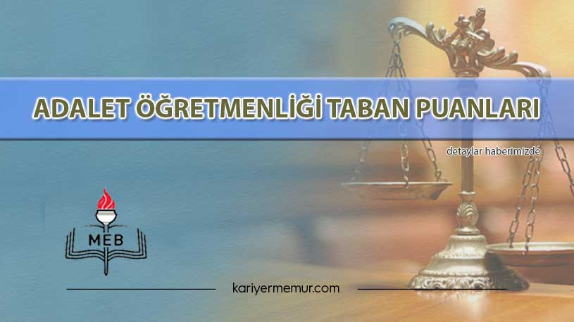 2020 Adalet Öğretmenliği KPSS ve Mülakat Taban Puanları Kaçta Kaldı?