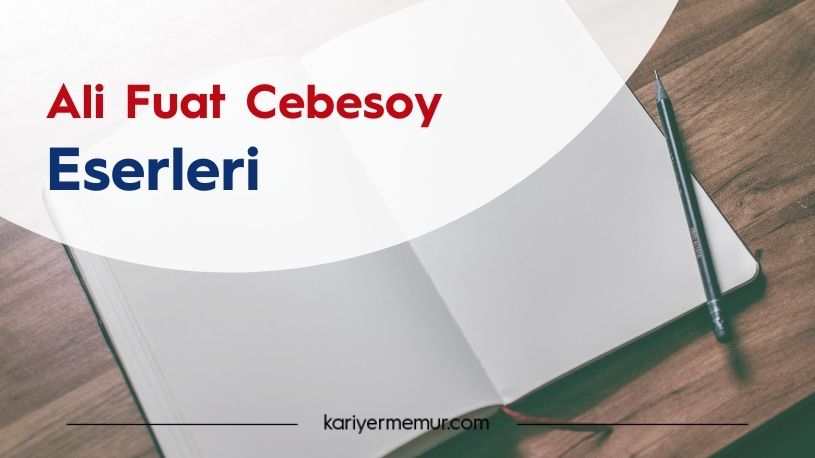 Ali Fuat Cebesoy ve Eserleri