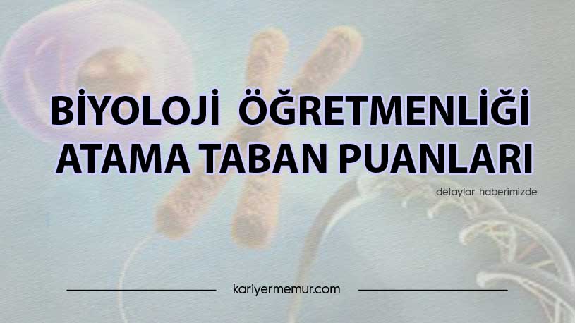 2020 Biyoloji Öğretmenliği KPSS ve Mülakat Taban Puanları Kaçta Kaldı?