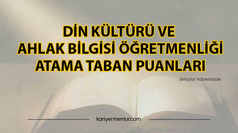 2020 DİKAB Öğretmenliği KPSS ve Sözlü Sınav-Mülakat Atama Taban Puanları