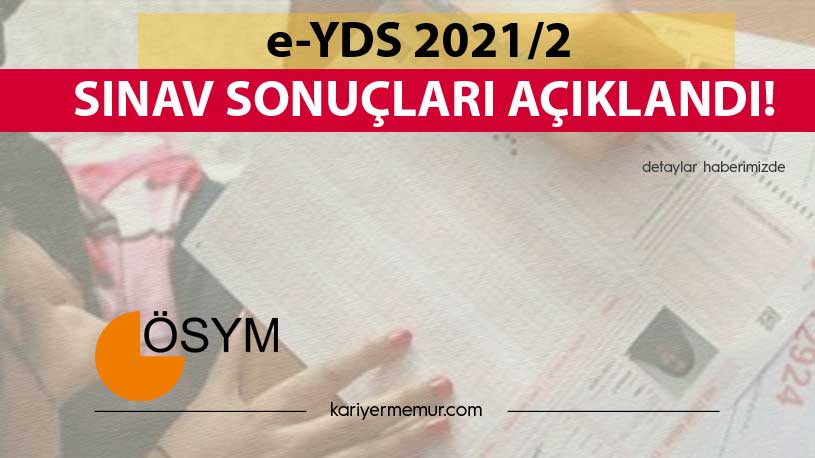 e-YDS 2021/2 Sınav Sonuçları Açıklandı!