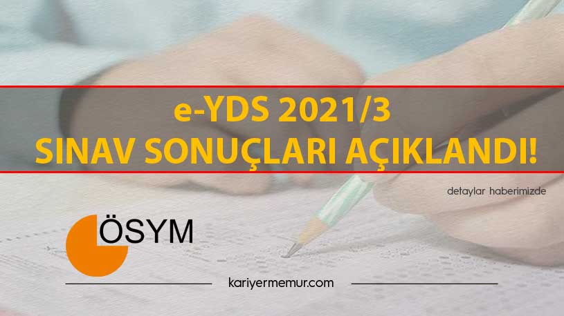 e-YDS 2021/3 Sınav Sonuçları Açıklandı!