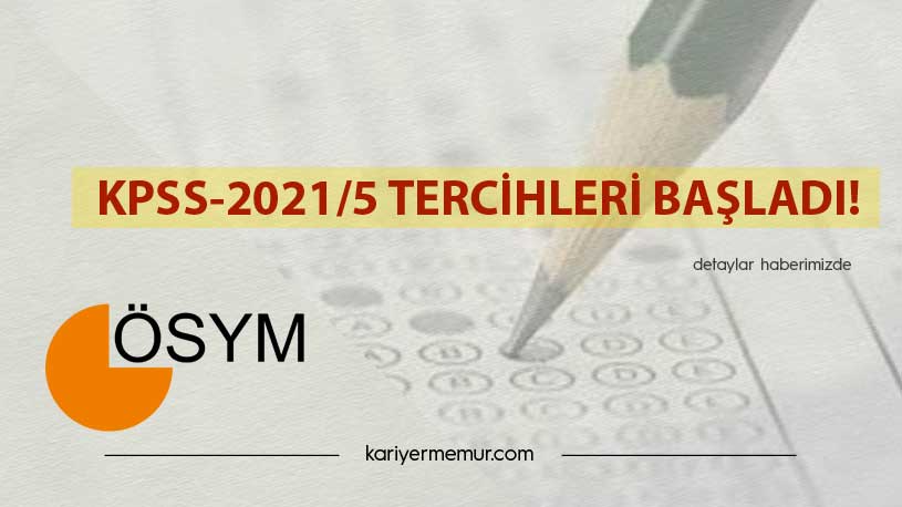 KPSS-2021/5  Tercihleri Başladı!