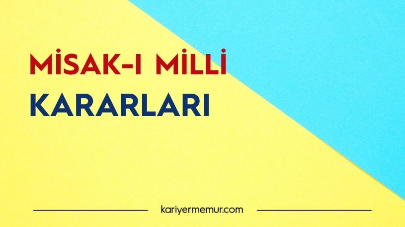 Misakı Milli Kararları Nelerdir?
