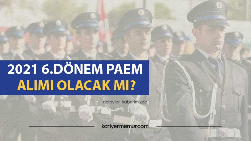 2021 6.Dönem PAEM Alımı Olacak Mı?