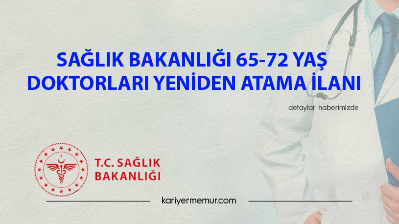 Sağlık Bakanlığı 65-72 Yaş Doktorları Yeniden Atama İlanı