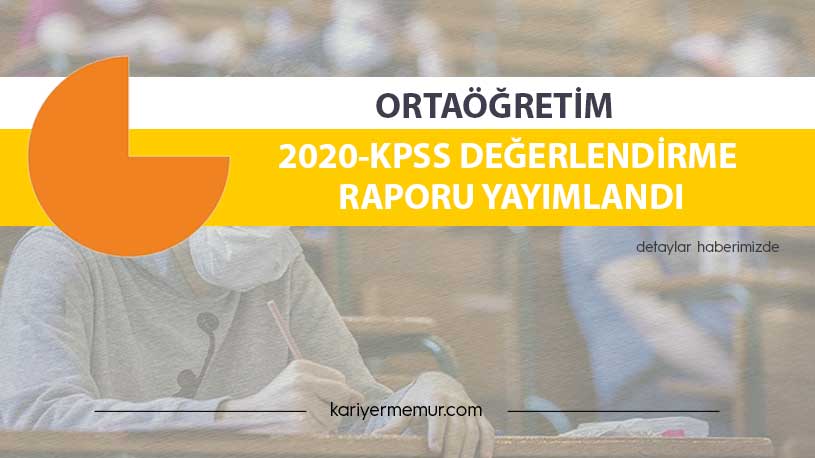 2020-KPSS Değerlendirme Raporu Yayımlandı (Ortaöğretim)