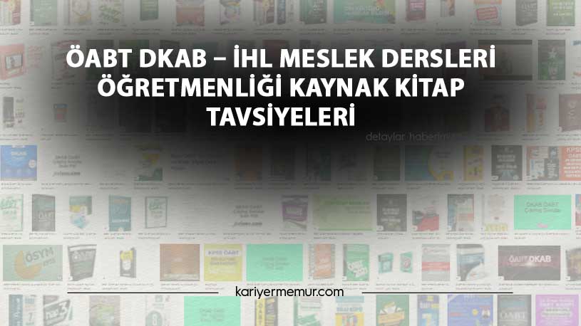 2022 ÖABT DKAB – İHL Öğretmenliği Kaynak Kitap Tavsiyeleri