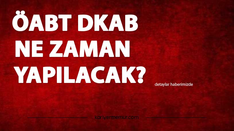 2021 ÖABT DKAB Sınavı Ne Zaman Yapılacak?