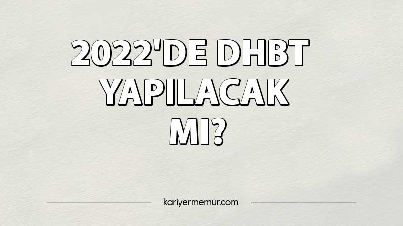 2022’de DHBT Sınavı Yapılacak mı? DHBT ile İlgili Merak Edilen Bilgiler!