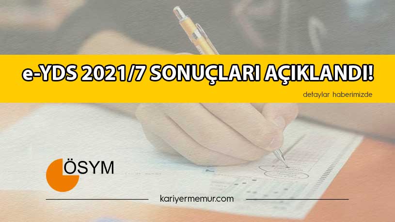 e-YDS 2021/7 Sonuçları Açıklandı!