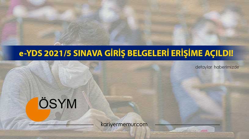 e-YDS 2021/5 Sınava Girişi Belgeleri Erişime Açıldı!