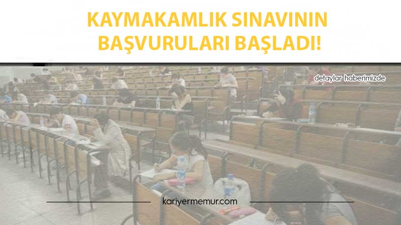 Kaymakamlık Sınavının Başvuruları Başladı!