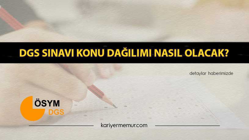 2021 DGS Sınavı Konu Dağılımı Nasıl Olacak?