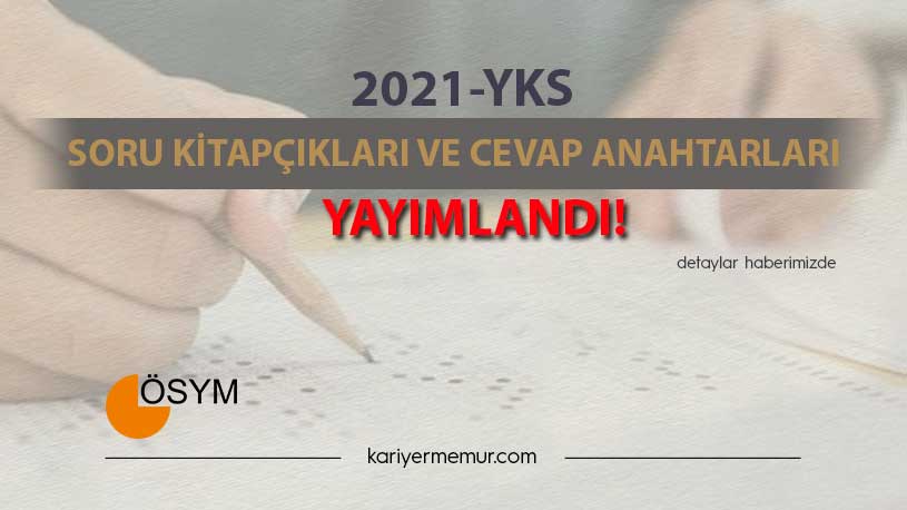 2021-YKS Soru Kitapçıkları ve Cevap Anahtarları Yayımlandı
