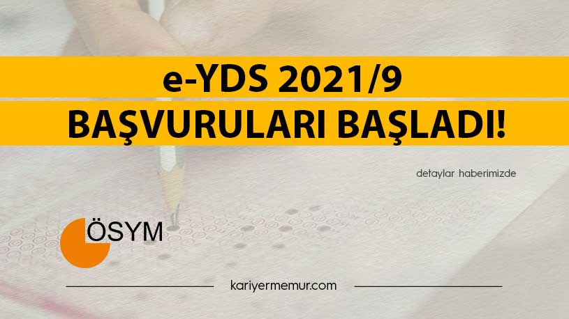 e-YDS 2021/9 Başvuruları Başladı!