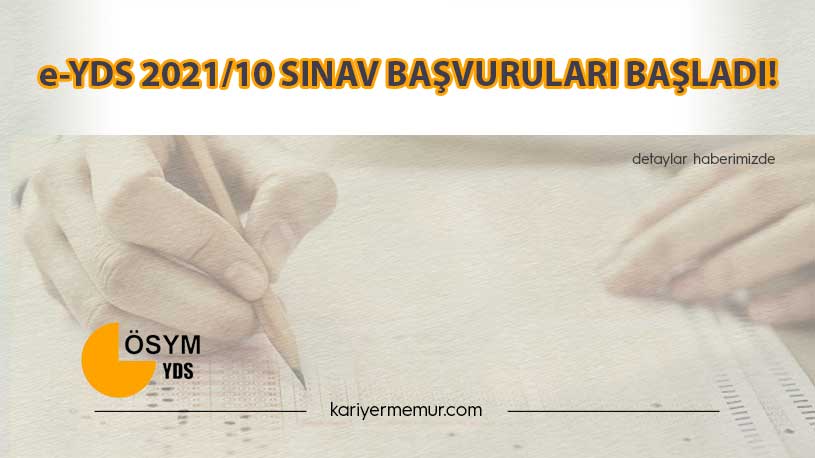 e-YDS 2021/10 Sınav Başvuruları Başladı!