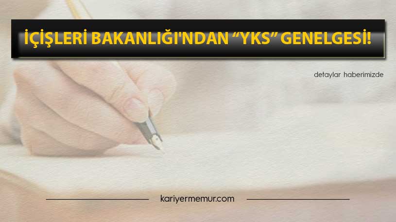 İçişleri Bakanlığı’ndan YKS Genelgesi!