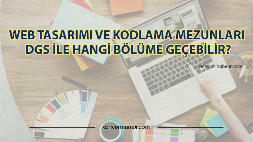 Web Tasarımı ve Kodlama Mezunları DGS İle Hangi Bölüme Geçebilir?