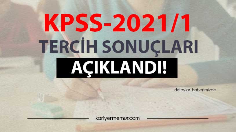 KPSS-2021/1 Tercih Sonuçları Açıklandı!