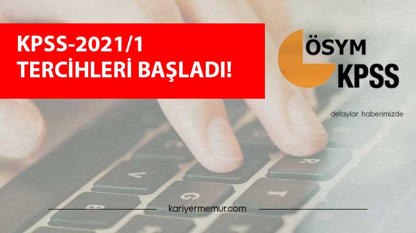 KPSS-2021/1 Tercihleri Başladı!