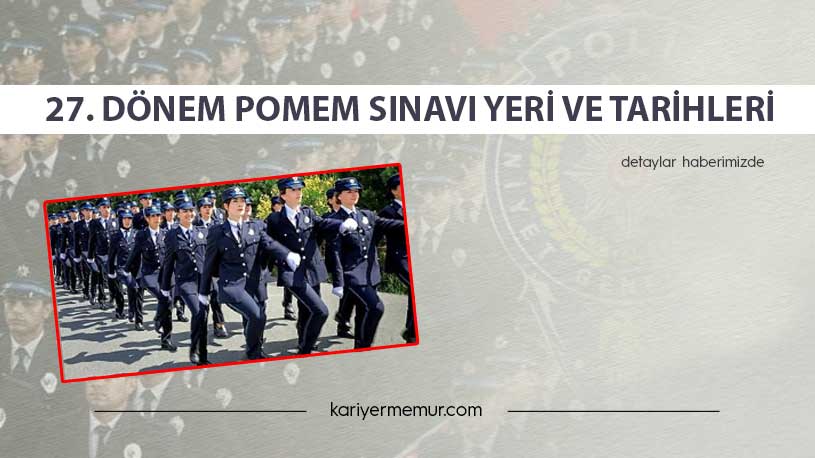 27. Dönem POMEM Sınavı Yeri ve Tarihleri