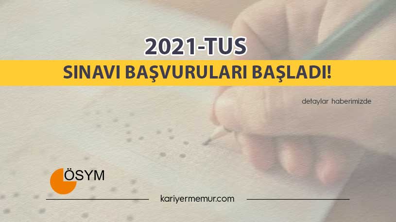 2021-TUS Sınavı Başvuruları Başladı!