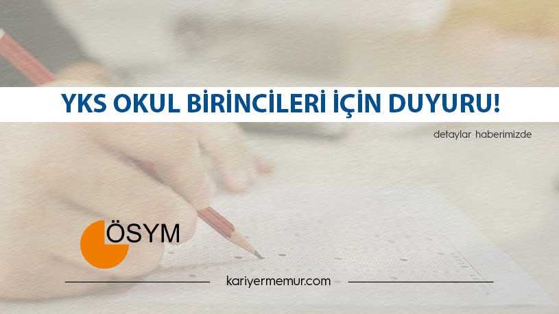 YKS Okul Birincileri İçin Duyuru!