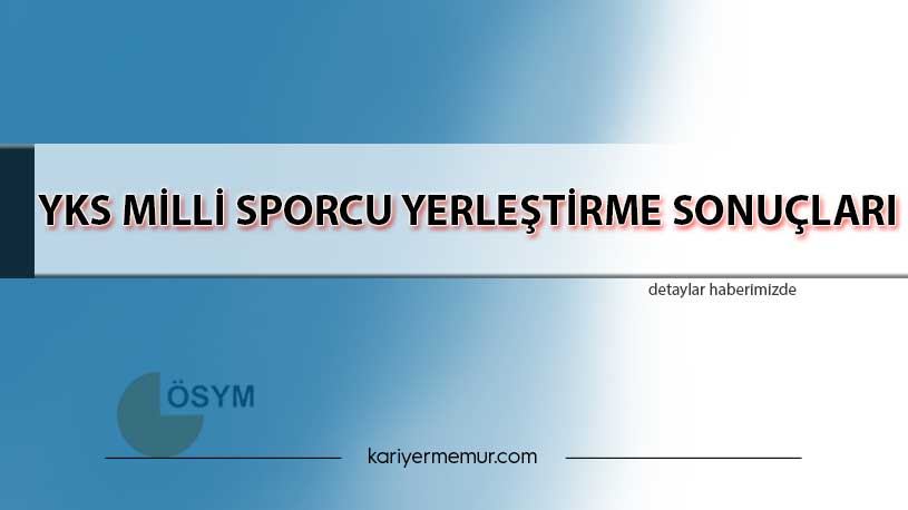 YKS Milli Sporcu Yerleştirme Sonuçları