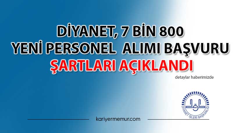 2021 Diyanet, 7 Bin 800 Yeni Personel  Alımı Başvuru Şartları Açıklandı