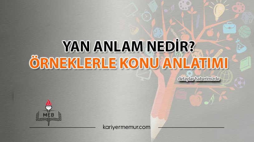Yan Anlam nedir? Örneklerle Konu Anlatımı