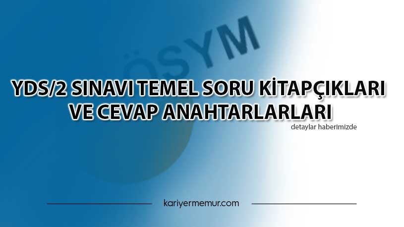 YDS/2 Sınavı Temel Soru Kitapçıkları ve Cevap Anahtarları
