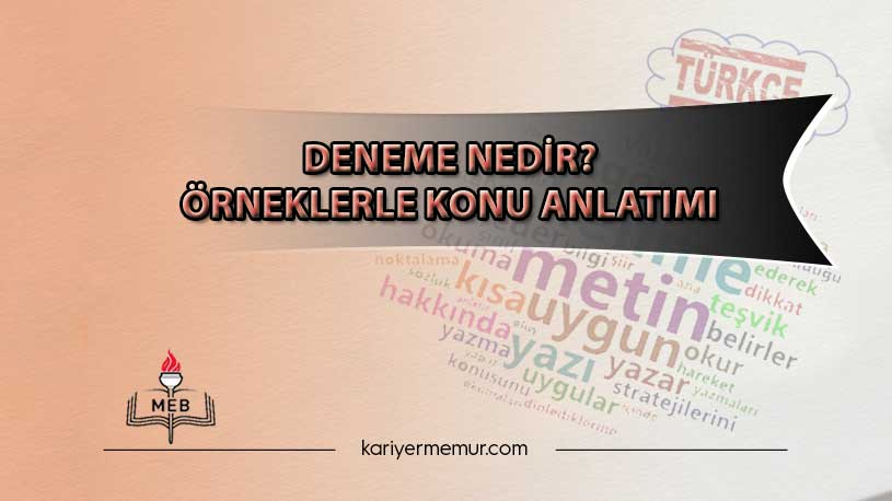 Deneme Nedir? Örneklerle Konu Anlatımı