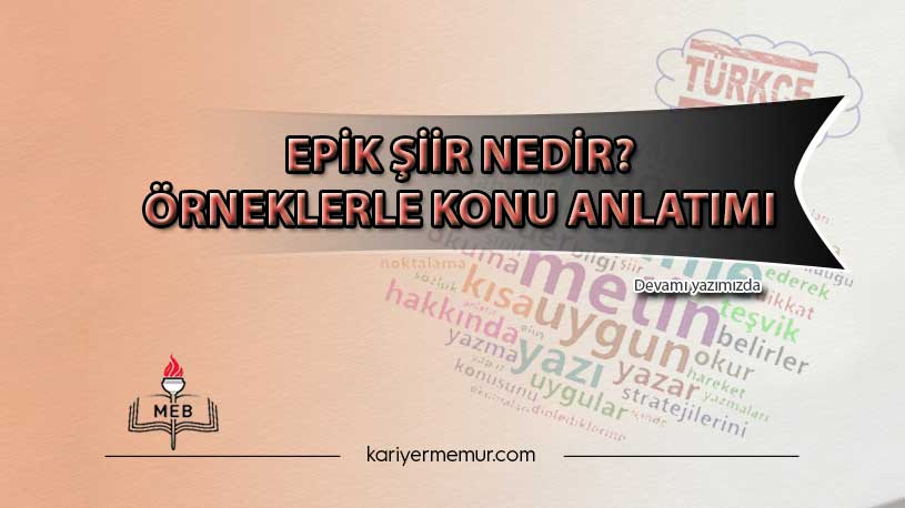 Epik Şiir Nedir? Örneklerle Konu Anlatımı