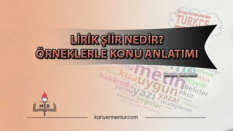 Lirik Şiir Nedir? Örneklerle Konu Anlatımı