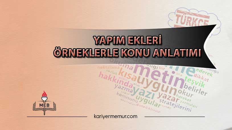Yapım Ekleri Örneklerle Konu Anlatımı türkçe