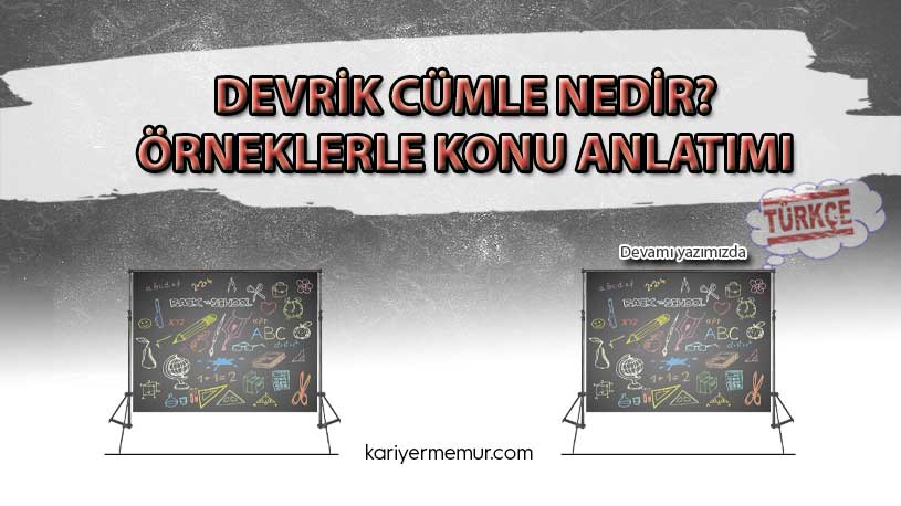 Devrik Cümle Nedir? Örneklerle Konu Anlatımı