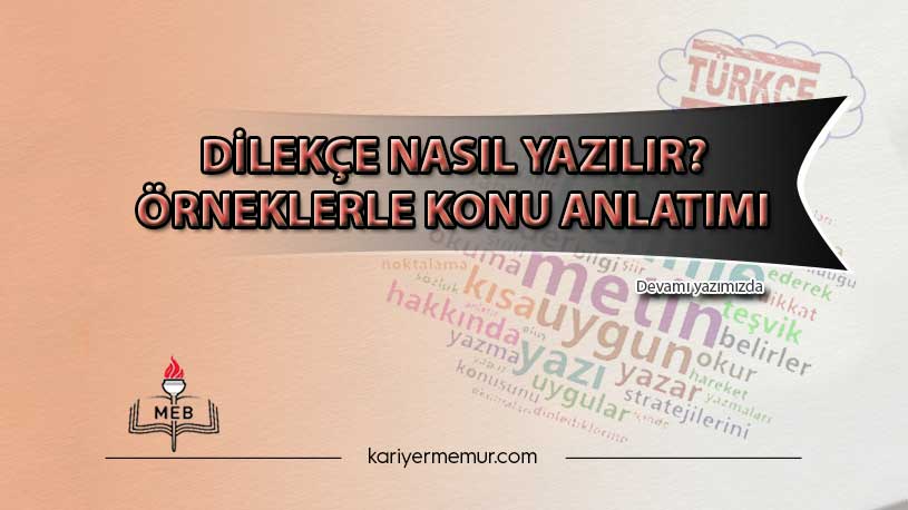 Dilekçe Nasıl Yazılır? Örneklerle Konu Anlatımı