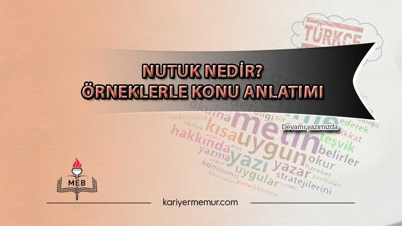 Nutuk Nedir? Örneklerle Konu Anlatımı